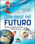 Otto passi nel futuro. Martino e Zioguido raccontano il mondo che verrà