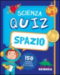 Spazio. Scienza quiz. 150 domande e risposte in 50 schede