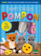 Teneri cuccioli Pompon. Crea i tuoi morbidi peluche! Con gadget