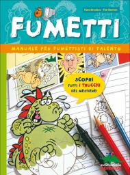 Fumetti. Manuale per fumettisti di talento