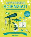 Apprendista scienziato. Con adesivi. Con gadget