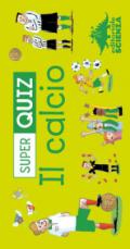 Calcio. Super quiz