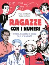 Ragazze con i numeri. Storie, passioni e sogni di 15 scienziate