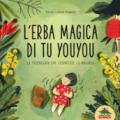 L'erba magica di Tu Youyou. La scienziata che sconfisse la malaria