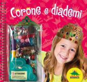 Corone e diademi. Ediz. a spirale. Con gadget