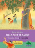 Sulle orme di Gandhi. La storia di Vandana Shiva