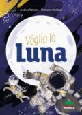 Voglio la luna