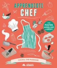 Apprendisti chef. Cucina, che passione! Con gadget