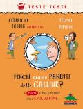 Perché siamo parenti delle galline? E tante altre domande sull'evoluzione