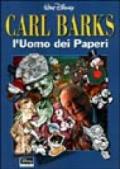 Carl Barks. L'Uomo dei Paperi
