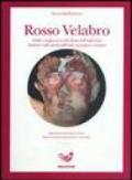 Rosso Velabro. Delitti e misteri nella Roma dell'imperatore Giuliano sullo sfondo delle lotte tra pagani e cristiani