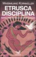 Etrusca disciplina. Manuale teorico-pratico di divinazione etrusca