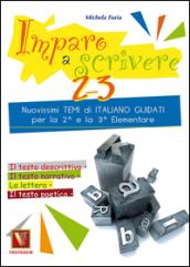 Imparo a scrivere. Vol. 2-3. Per la Scuola elementare