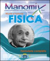 Manomix di fisica. Formulario completo