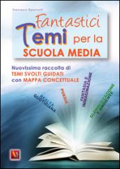 Fantastici temi. Per la Scuola media