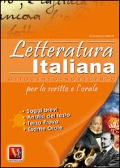 Letteratura italiana '800 e '900 per lo scritto e l'orale