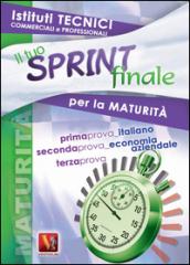 Il tuo sprint finale per la maturità. Istituti tecnici commerciali e professioanli