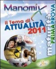 Manomix. I nuovissimi temi di attualità 2011