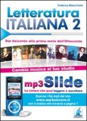 Letteratura italiana. Riassunto da leggere e ascoltare. Con file MP3. 2: Dal Seicento ala prima metà dell'Ottocento