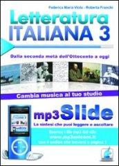 Letteratura italiana. Riassunto da leggere e ascoltare. Con file MP3. 3: Dalla seconda metà dell'Ottocento a oggi