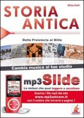 Storia antica. Dalla Preistoria al Mille. Riassunto da leggere e ascoltare. Con file MP3