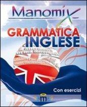 Manomix di grammatica inglese. Manuale completo