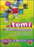 Temi in costruzione. Temi svolti guidati per la Scuola media con mappe concettuali