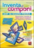 Inventa e componi. Temi svolti per la Scuola media