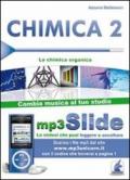 Chimica. Riassunto da leggere e ascoltare. Con file MP3. 2: La chimica organica