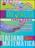 Il libro completo per la prova nazionale INVALSI di terza media. Italiano, matematica