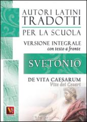 Vite dei Cesari-De vita Caesarum. Testo latino a fronte. Ediz. integrale