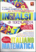 Il libro completo per la prova nazionale INVALSI di terza media. Italiano, matematica