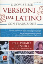 Nuovissime versioni dal latino. Versioni graduate dal latino con traduzione italiana e schede didattiche. Per il 1° biennio delle Scuole superiori