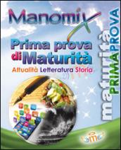 Manomix. Prima prova di maturità