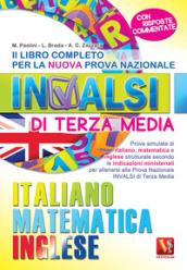 Il libro completo per la nuova prova nazionale INVALSI di terza media. Italiano, matematica, inglese