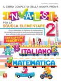 Il libro completo della nuova prova INVALSI per la scuola elementare. 2ª elementare. Italiano e matematica