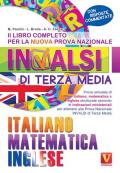 Il libro completo per la nuova prova nazionale INVALSI di terza media. Italiano, matematica, inglese