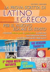 La prova scritta di latino e greco per il nuovo esame di Stato. Per il Liceo classico