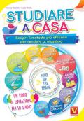 Studiare a casa. Scopri il metodo più efficace per rendere al massimo. Motivazione, memoria, concentrazione, gestione del tempo, DAD, mappe mentali, positività e resilienza