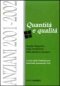 Anziani 2001-2002. Quantità e qualità. 4° rapporto sulla condizione della persona anziana