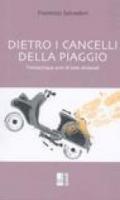 Dietro i cancelli della Piaggio. Trentacinque anni di lotte sindacali