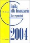 Guida alla finanziaria 2004. Fisco e pensioni