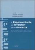 Il rappresentante dei lavori per la sicurezza. Compiti, funzioni, strumenti. Con CD-ROM