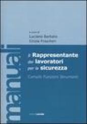 Il rappresentante dei lavori per la sicurezza. Compiti, funzioni, strumenti. Con CD-ROM