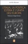 L'Italia, la politica estera e l'unità dell'Europa