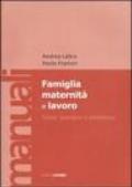 Famiglia maternità e lavoro. Tutela, sostegno e protezione