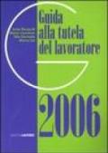 Guida alla tutela del lavoratore 2006