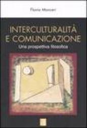 Interculturalità e comunicazione. Una prospettiva filosofica