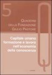 Capitale umano. Formazione e lavoro nell'economia della conoscenza