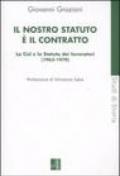 Il nostro statuto è il contratto. La Cisl e lo Statuto dei lavoratori (1963-1970)